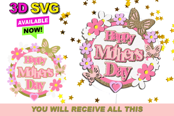 Create Stunning Mother's Day Cake Toppers with 3D SVGs